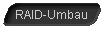 RAID-Umbau